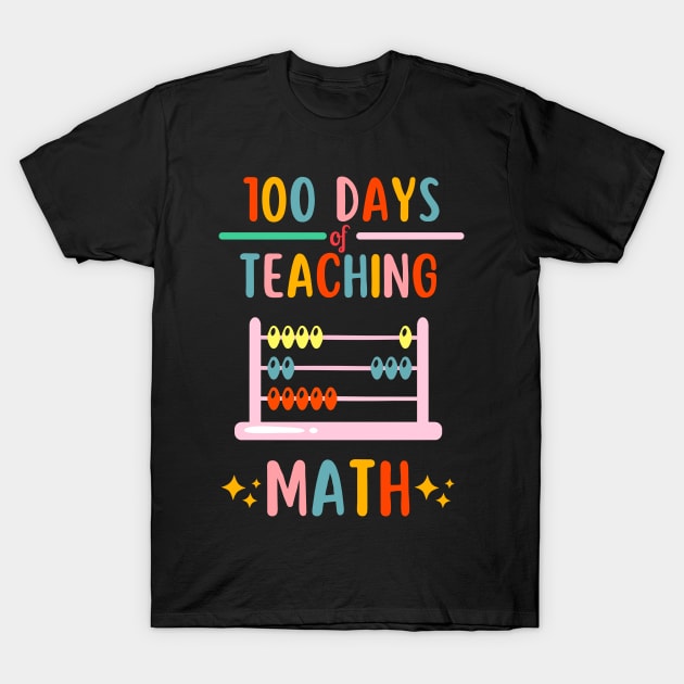 100 days of teaching math- 100 days of school T-Shirt by DottedLinePrint